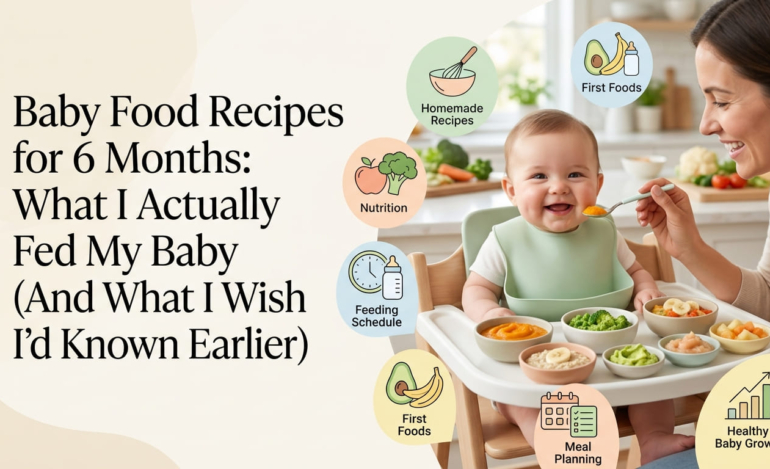 Baby Food Recipes for 6 Months What I Actually Fed My Baby (And What I Wish I'd Known Earlier)