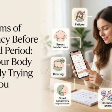 Symptoms of Pregnancy Before a Missed Period What Your Body Is Already Trying to Tell You (1)
