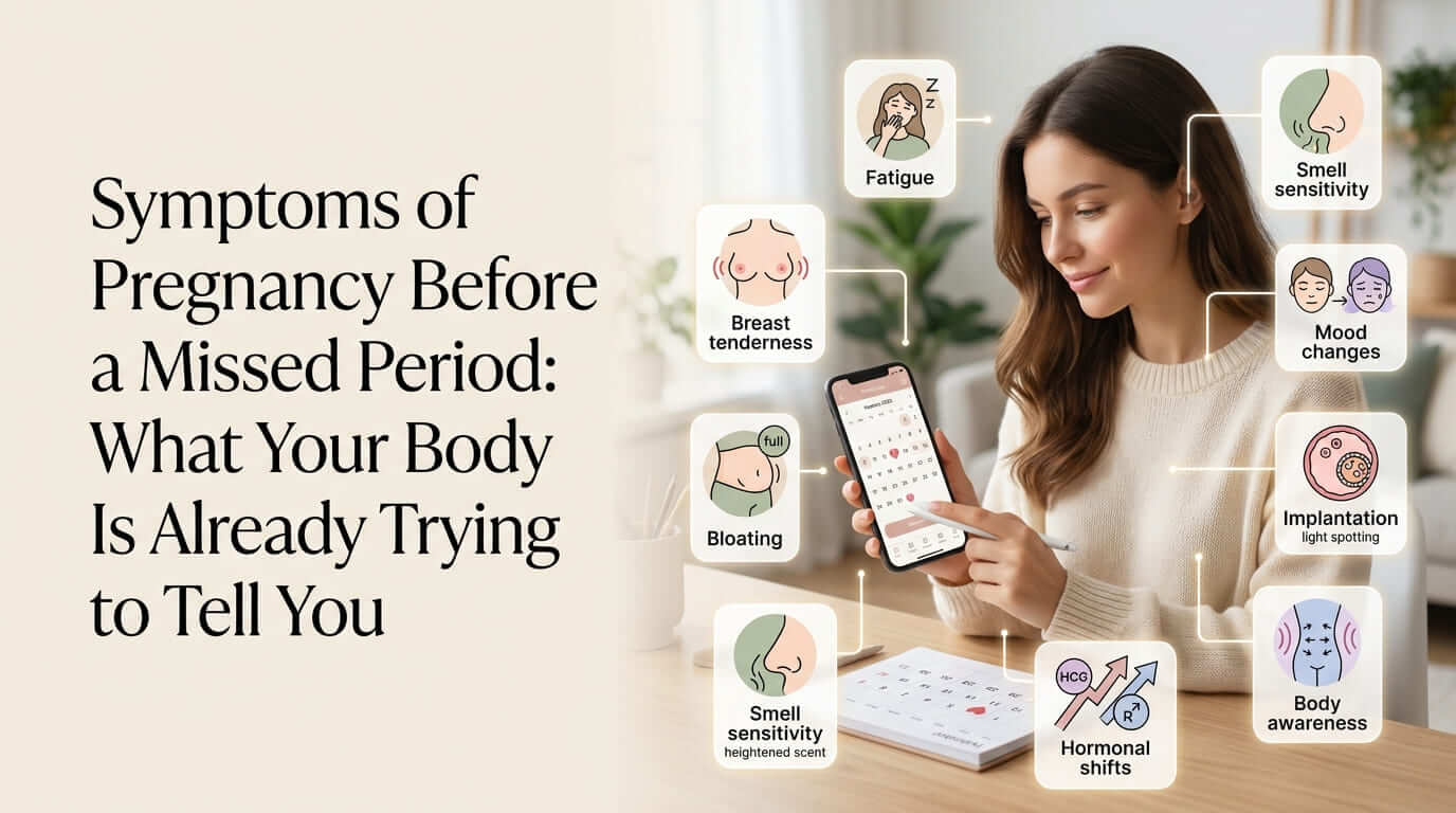 Symptoms of Pregnancy Before a Missed Period What Your Body Is Already Trying to Tell You (1)
