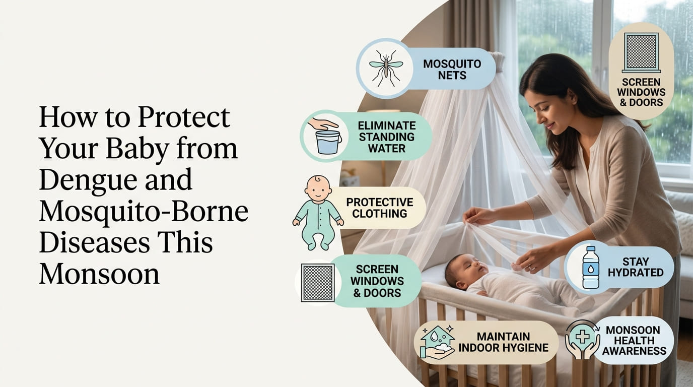 How to Protect Your Baby from Dengue and Mosquito-Borne Diseases This Monsoon