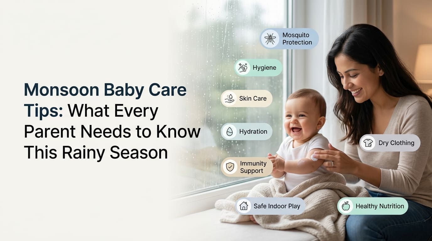 Monsoon Baby Care Tips What Every Parent Needs to Know This Rainy Season.